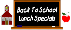 Back To School Lunch Specials