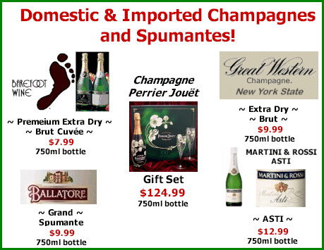 Be Sure To Check Out Our Great Selection Of Domestic & Imported Champagnes And Spumantes!